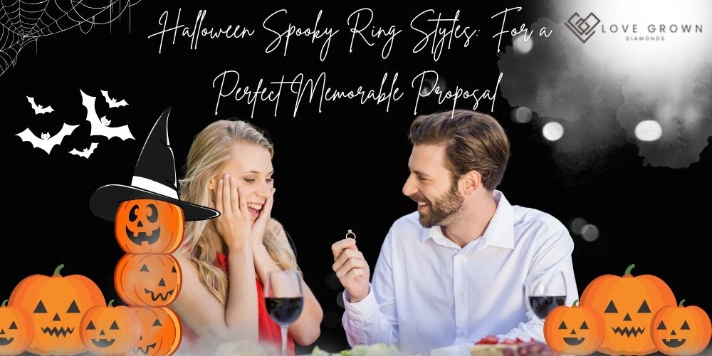 Halloween Spooky Ring Styles: For a Perfect Memorable Proposal